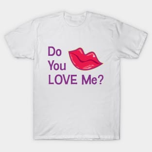 Do you love me T-Shirt